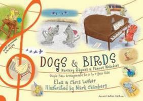 Dogs and Birds: Nursery Rhymes and Famous Melodies (Animal Notes Edition) 0956849709 Book Cover