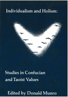 Individualism and Holism: Studies in Confucian and Taoist Values (Michigan Monographs in Chinese Studies) 0892640588 Book Cover
