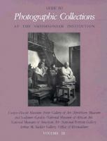 Guide to Photographic Collections at the Smithsonian Institution 1560981881 Book Cover