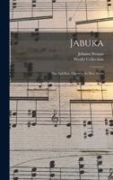 Jabuka; Das Apfelfest. Operette in Drei Acten 1017495378 Book Cover