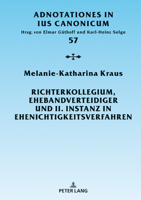 Richterkollegium, Ehebandverteidiger Und II. Instanz in Ehenichtigkeitsverfahren: Entstehung Und Entwicklung 3631802765 Book Cover