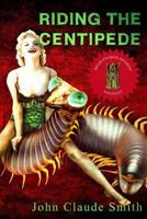 Riding the Centipede 0692458581 Book Cover