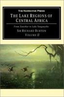 The Lake Regions of Central Africa: Volume 2