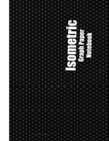 Isometric Graph Paper Notebook: 1/4 inch Equilateral Triangles - 8.5x11 - 120 Pages 1692555928 Book Cover
