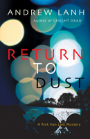 Return to Dust: A Rick Van Lam Mystery 1464204284 Book Cover