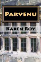 Parvenu 1477664114 Book Cover