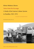 Voices from the Kavango: A Study of the Contract Labour System in Namibia, 1925-1972 (22) 3906927199 Book Cover