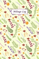 Mileage Log: Journal For Recording Mileage and Destinations: Mileage Log for Taxes: Daily Tracking Simple Mileage Journal: Odometer Notebook for Business or Personal. 1672845807 Book Cover