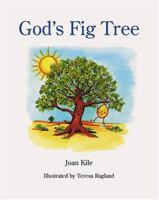 God’s Fig Tree (Musty the Mustard Seed) 1577363450 Book Cover