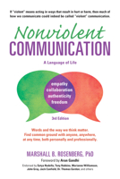 Nonviolent Communication: A Language Of Life - Life-Changing Tools For Healthy Relationships