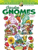 Creative Haven Garden Gnomes Coloring Book (Creative Haven Coloring Books) 0486852709 Book Cover