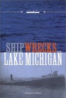 Shipwrecks of Lake Michigan 1931599211 Book Cover