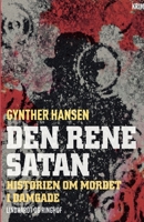 Den rene satan: Historien om mordet i Damgade 8711816767 Book Cover