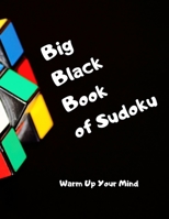 Big Black Book of Sudoku: Warm Up Your Mind B089TT3SSQ Book Cover