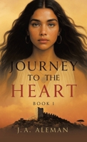 Journey to the Heart: Book 1 B0FBSF88QD Book Cover