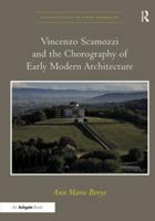 Vincenzo Scamozzi and the Chorography of Early Modern Architecture 1409455807 Book Cover