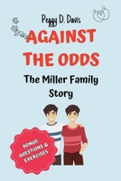 Against the Odds: The Miller Family Story: Storybook with Questions and Exercises B0CWXRJBTH Book Cover