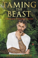 Taming the Beast - A Romantic Christmas Disaster B0CNJBMFSM Book Cover