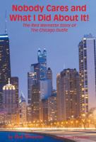 Nobody Cares and What I Did about It! the Red Wemette Story of the Chicago Oiutfit 1942634501 Book Cover