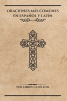 ORACIONES MÁS COMUNES EN ESPAÑOL Y LATÍN (Spanish Edition) B0DLMGV76X Book Cover