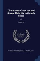 Characters of Age, Sex and Sexual Maturity in Canada Geese: 49; Volume 49 1340076861 Book Cover