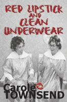 Red Lipstick and Clean Underwear 0985109327 Book Cover
