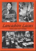 Lancashire Lasses: Their Lives and Crimes 1870000072 Book Cover