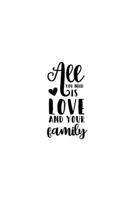 All You Need Is Love And Your Family: Weekly Planner 2020, Organizer With Notes, Great Productivity Gift For Busy Professionals, New Employees, Workplace Office Gift 1673605257 Book Cover