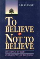 To Believe or Not to Believe: Readings in the Philosophy of Religion 0155921495 Book Cover