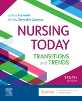 Nursing Today: Transition and Trends, 7e