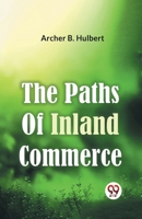 The Paths Of Inland Commerce 9359325279 Book Cover