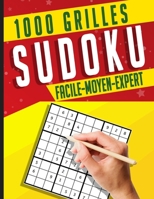 1000 grilles Sudoku facile-moyen-expert: 1000 Sudoku Avec solutions: Pour Adultes & enfants | Idéal pour stimuler le cerveau (French Edition) B08KHGDSYH Book Cover