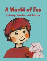 A World of Fun: Coloring, Puzzles, and Quizzes (Sam's World Series) B0H464F6HP Book Cover
