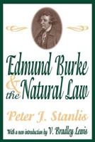 Edmund Burke and the Natural Law (Library of Conservative Thought) 0910311366 Book Cover
