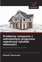 Problemy zwiazane z wdrozeniem programu rejestracji tytulów wlasnosci (Polish Edition) 620892149X Book Cover