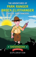 The Adventures of Park Ranger Brock Cliffhanger & His Jr. Park Rangers: Shenandoah National Park Exploration B0FTS9XMHY Book Cover