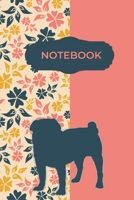 Notebook: Pug Journal - A Pug Owner Gift 1679194836 Book Cover