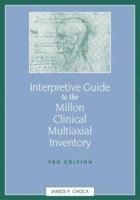 Interpretive Guide to the Millon Clinical Multiaxial Inventory (3rd Edition) 1591470404 Book Cover