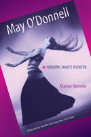 May O'donnell: Modern Dance Pioneer 0813028574 Book Cover