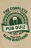 The Complete Pub Quiz Book: More than 10,000 Questions 1780977220 Book Cover