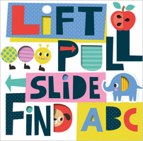 Lift, Pull, Slide, Find ABC 1788439775 Book Cover