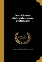 Geschichte Der Stadteverfassung in Deutschland 1149783176 Book Cover