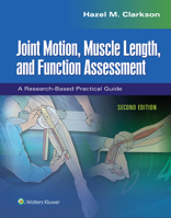 Joint Motion, Muscle Length, and Function Assessment: A Research-Based Practical Guide 1975112245 Book Cover