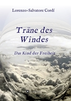 Träne des Windes: Das Kind der Freiheit 3347227026 Book Cover