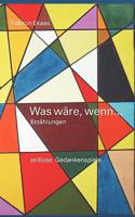 Was wäre, wenn... 3837074579 Book Cover