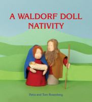 A Waldorf Doll Nativity 0863156649 Book Cover