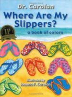 Where Are My Slippers?: A Book of Colors 0971533377 Book Cover