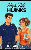 High Tide Hijinks: A Fun, Clean Romantic Comedy (Love Only) B0H371HKKC Book Cover