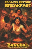 Bullets Before Breakfast B0GNK2S6M3 Book Cover