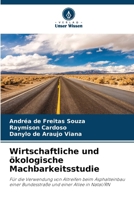 Wirtschaftliche und ökologische Machbarkeitsstudie (German Edition) 6208014034 Book Cover